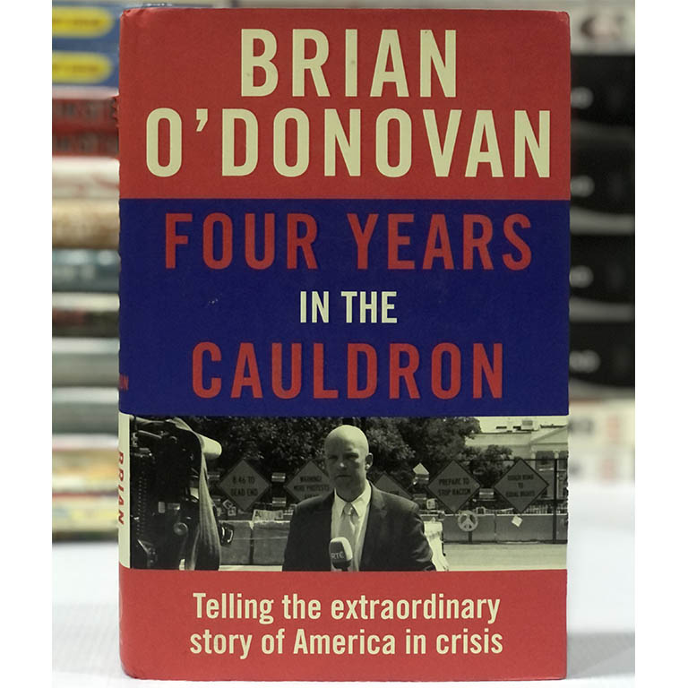 [USED] Four Years In The Cauldron: Telling the Extraordinary Story of America in Crisis