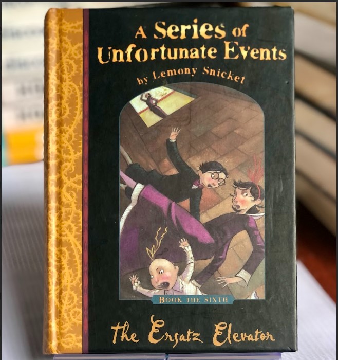 [USED] A Series of Unfortunate Events: 6 The Ersatz Elevator By Lemony Snicket