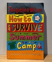 [USED] How to Survive Summer Camp By Jacqueline Wilson