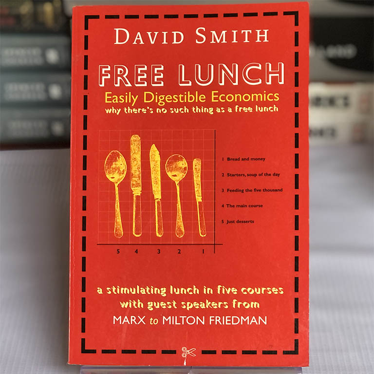 [USED] Free Lunch: Easily Digestible Economics, Served On A Plate