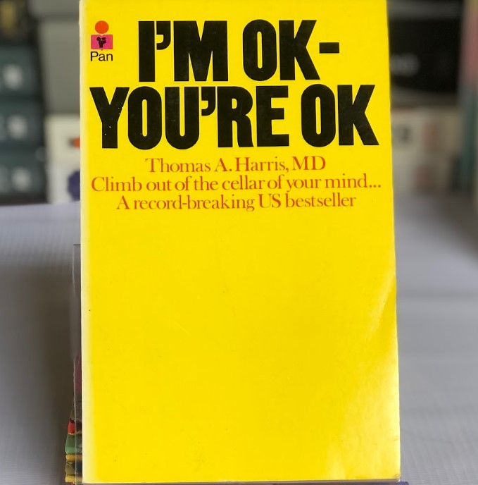 [USED] I'm Ok-you're Ok: previously published as The Book of Choice