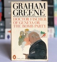 [USED] Doctor Fischer Of Geneva Or The Bomb Party by Graham Greene