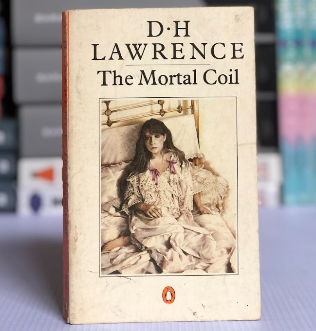 [USED] The Mortal Coil by D.H.Lawrence