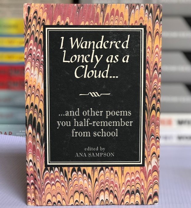 [USED] I Wandered Lonely as a Cloud: and other poems you half-remember from school