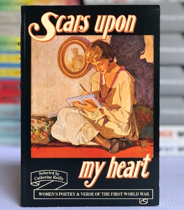 [USED] Scars Upon My Heart: Women's Poetry & Verse of the First World War