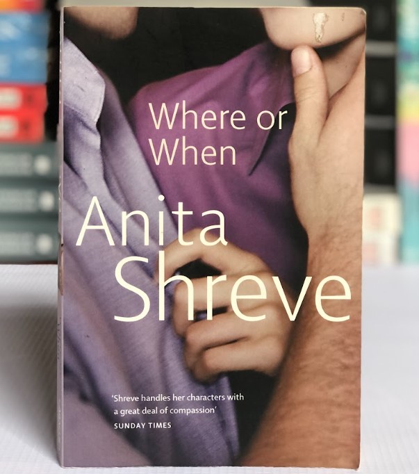 [USED] Where or When by Anita Shreve