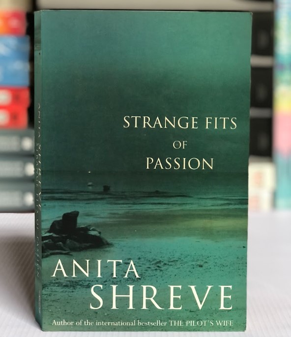 [USED] Strange Fits of Passion by Anita Shreve