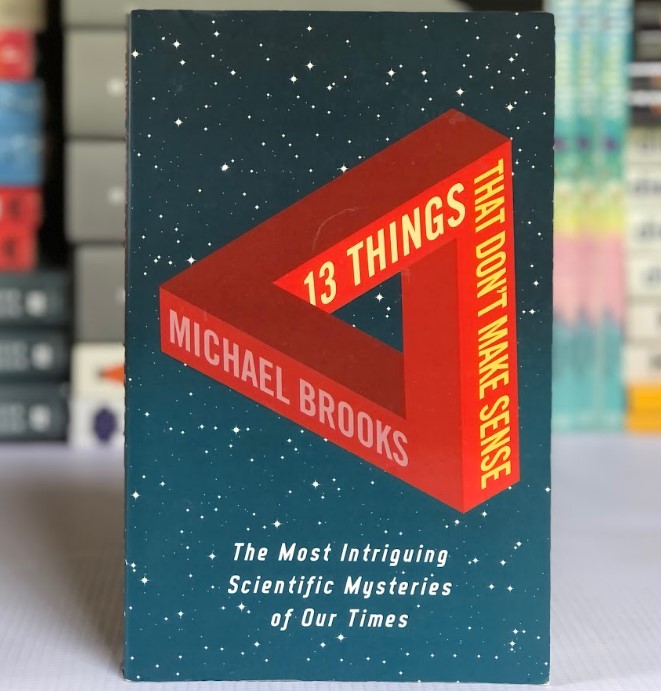 [USED] 13 Things That Don’t Make Sense: The Most Intriguing Scientific Mysteries of Our Times