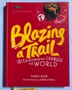 [USED] Blazing A Trail: Irish Women Who Changed the World