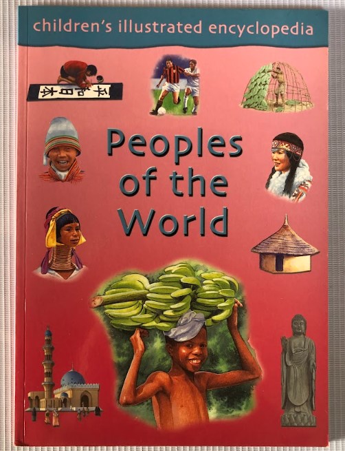 [USED] Peoples Of The World: Children's Illustrated Encyclopedia