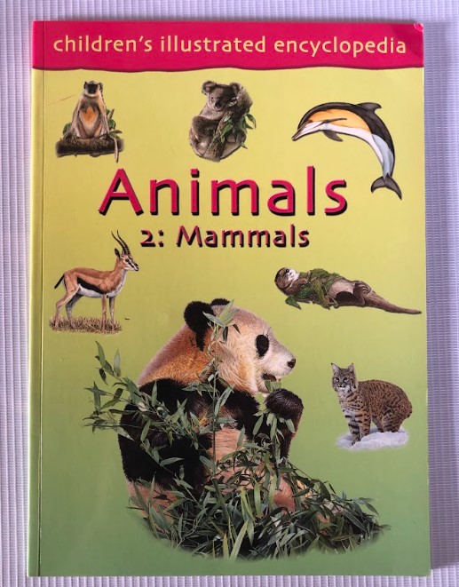 [USED] Animals 2: Mammals: Children's Illustrated Encyclopedia