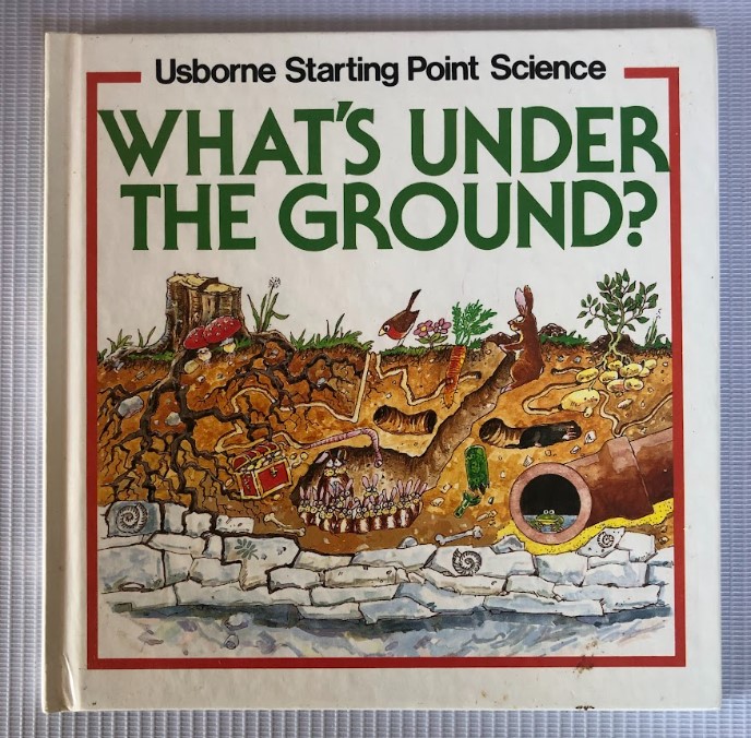 [USED] Usborne Starting Point Science: What's Under The Ground?