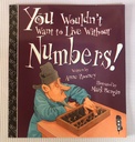 [USED] You Wouldn't Want To Live Without Numbers!