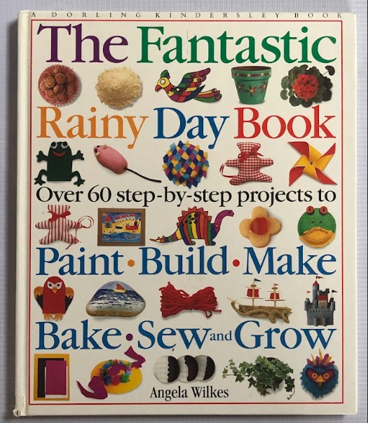 [USED] The Fantastic Rainy Day Book: Over 60 Step-By-Step Projects