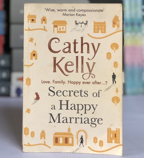 [USED] Secrets of A Happy Marriage by Cathy Kelly