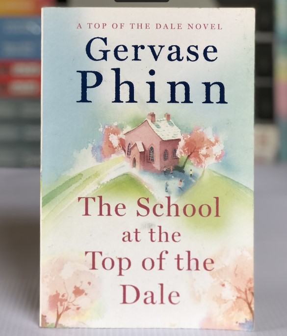 [USED] The School At The Top of The Dale by Gervase Phinn