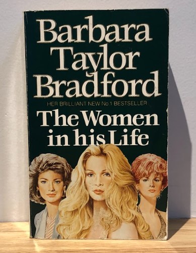 [USED] The Women in his Life by Barbara Taylor Bradford