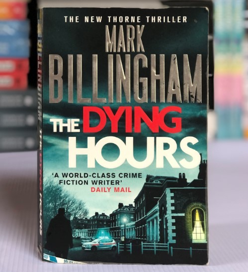 [USED] The Dying Hours by Mark Billingham