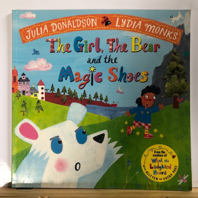 [USED] The Girl, The Bear And The Magic Shoes by Julia Donaldson