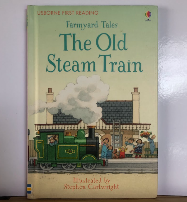 [USED] Usborne First Reading Level 2: Farmyard Tales The Old Steam Train