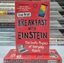 [NEW] Breakfast with Einstein: The Exotic Physics of Everyday Objects