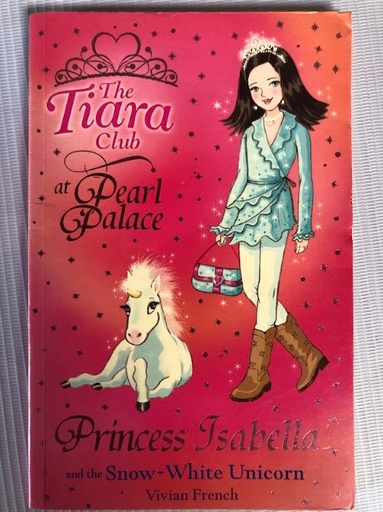 [70292] [USED] The Tiara Club 20: Princess Jsabella and the Snow-White Unicorn