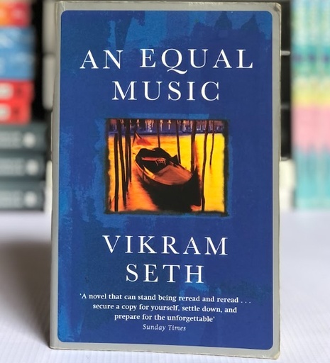 [10028] [USED] An Equal Music by Vikram Seth