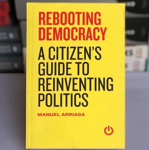 [50037] [USED] Rebooting Democracy: A Citizens Guide To Reinventing Politics