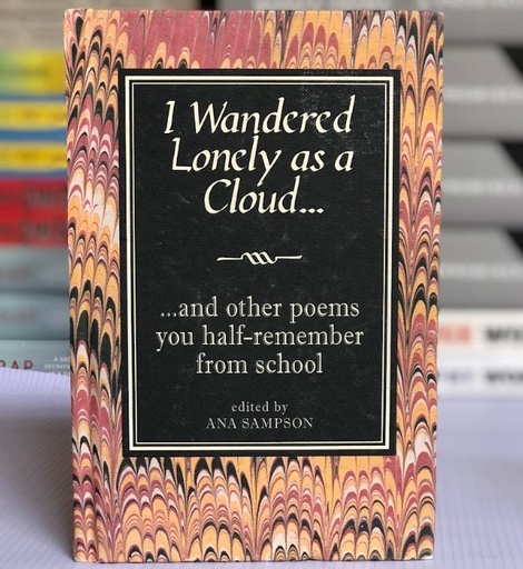 [50084] [USED] I Wandered Lonely as a Cloud: and other poems you half-remember from school