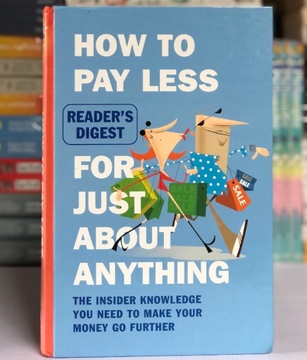 [50121] [USED] How To Pay Less For Just About Anything