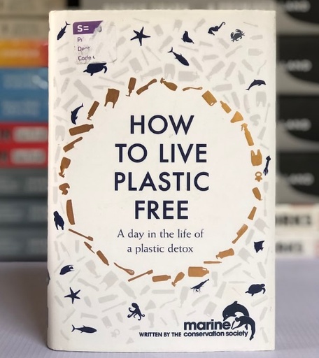 [60018] [USED] How To Live Plastic Free: A Day in the Life of a Plastic Detox