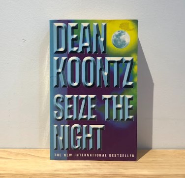 [10216] [USED] Seize The Night by Dean Koontz