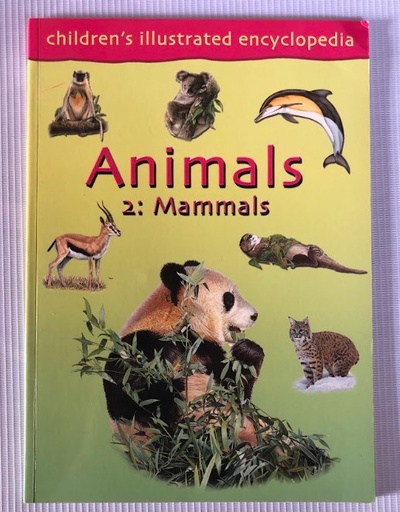 [80123] [USED] Animals 2: Mammals: Children's Illustrated Encyclopedia