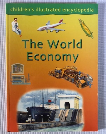 [80125] [USED] The World Economy: Children's Illustrated Encyclopedia